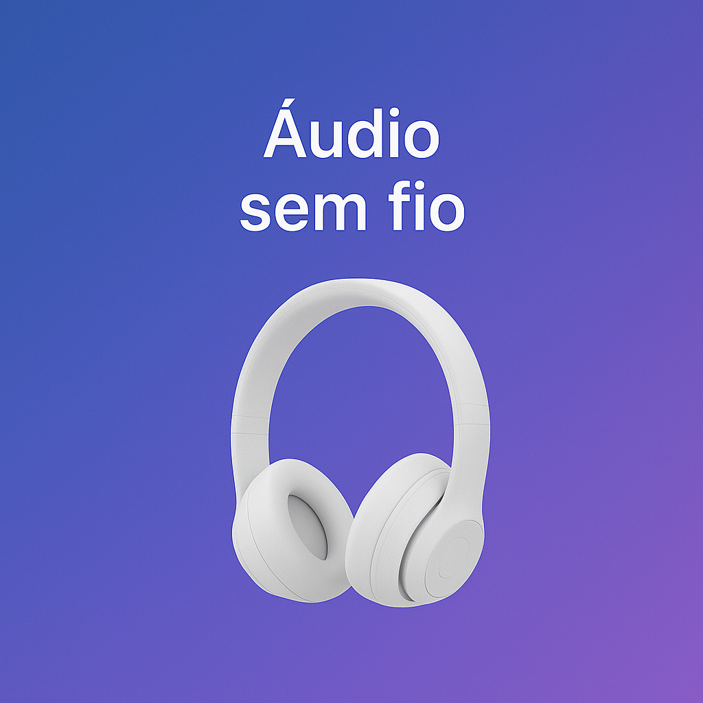 Áudio sem fio